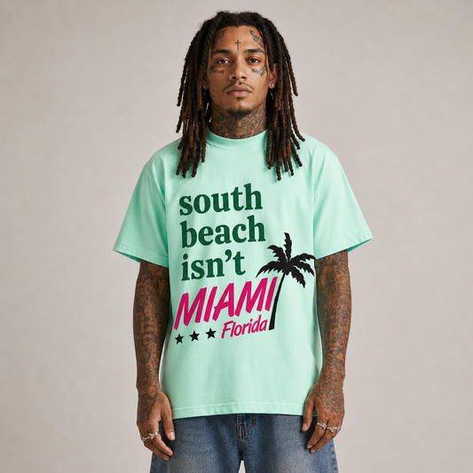 PRE-ORDER south beach isn’t Miami t shirt